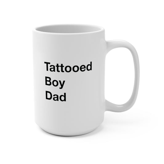 Tattooed Boy Dad Mug 15oz