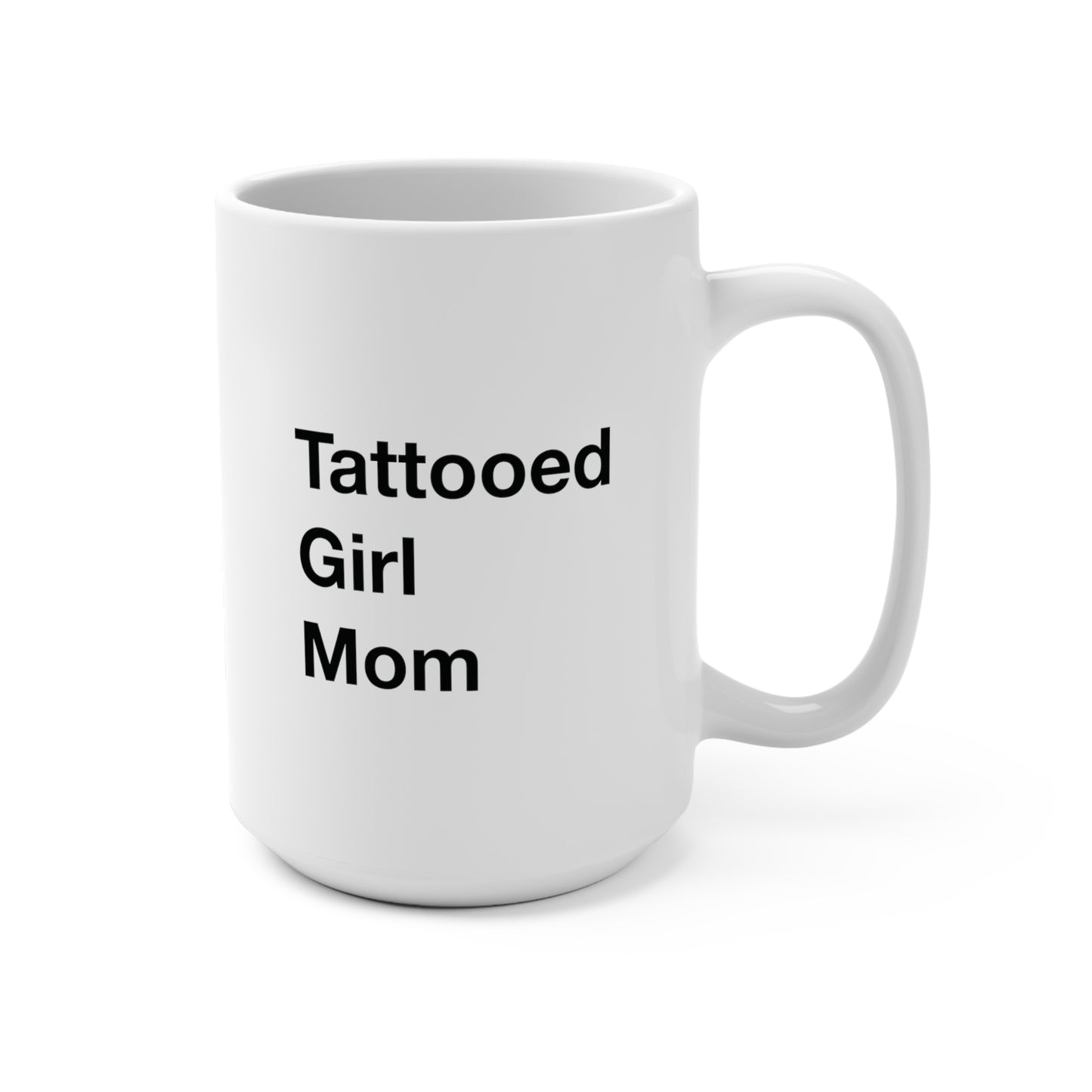 Tattooed Girl Mom Mug 15oz